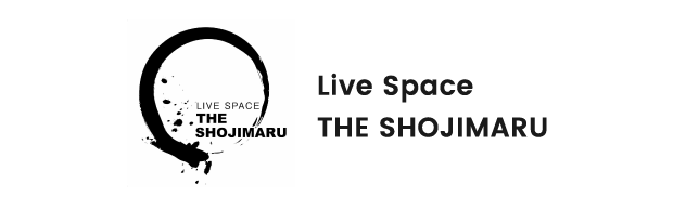 Live Space THE SHOJIMARU